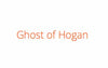 Ghost of Hogan Interview